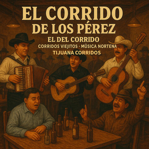 EL CORRIDO DE LOS PEREZ