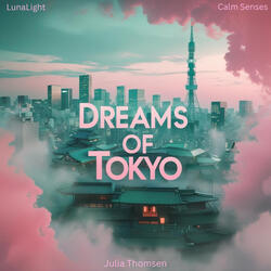 Dreams of Tokyo