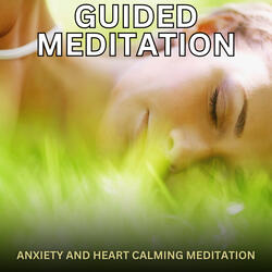 Anxiety and Heart Calming Meditation