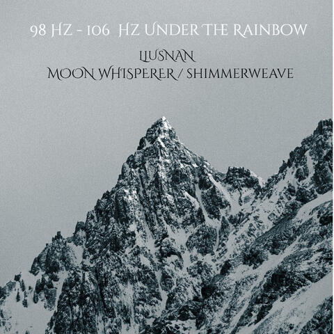 98 Hz - 106  Hz Under The Rainbow