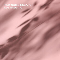 Pink Noise Escape