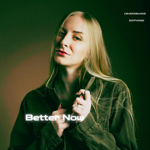 Better Now
