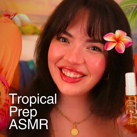 ASMR Pampering You for Your Tropical Vacation