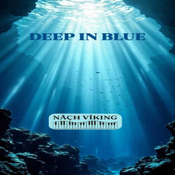 DEEP IN BLUE