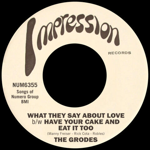 What They Say About Love b/w Have Your Cake And Eat It Too