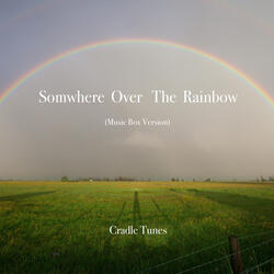 Somewhere Over the Rainbow (Music Box Version)