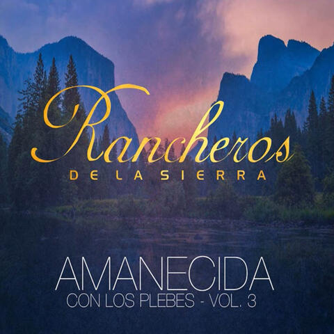 Amanecida Con Los Plebes, Vol. 3