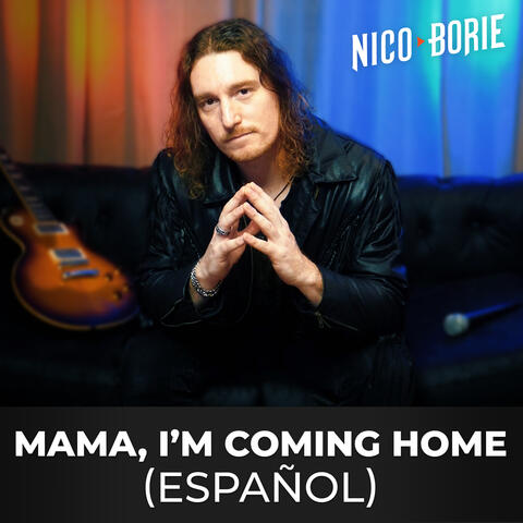 Mama, I'm Coming Home