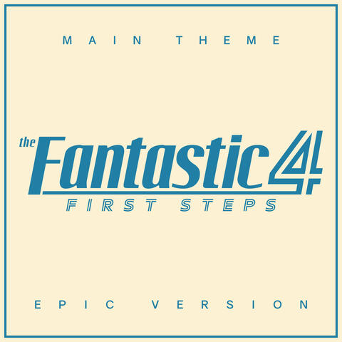 The Fantastic Four: First Steps Main Theme