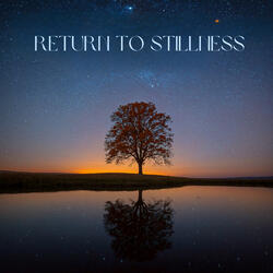 Return to Stillness