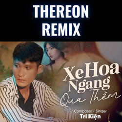 Xe Hoa Ngang Qua Thềm Remix Ver 1