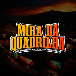 Mira Da Quadrilha