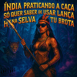 INDIA PRATICANDO A CAÇA SÓ QUER SABER DE USAR LANÇA HJ NA SELVA TU BROTA