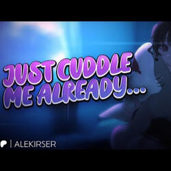 I Don't Want To Cuddle You Tonight