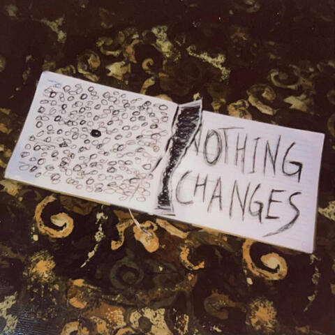 Nothing Changes