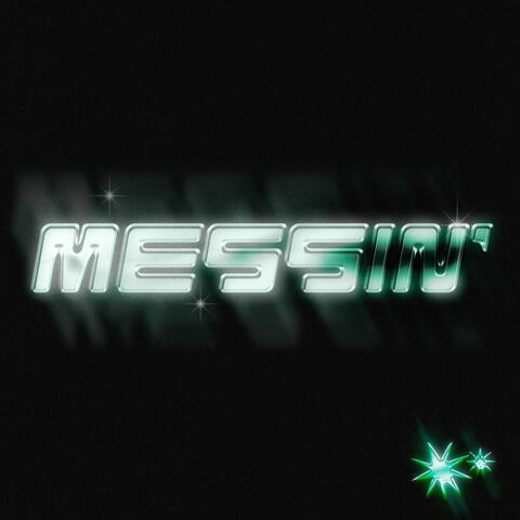 Messin'