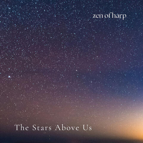 The Stars Above Us
