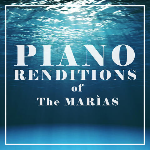 Piano Renditions of The Marías