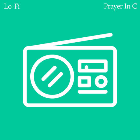 Prayer In C (Lo-fi)
