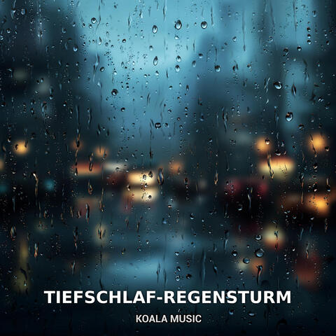 Tiefschlaf-Regensturm