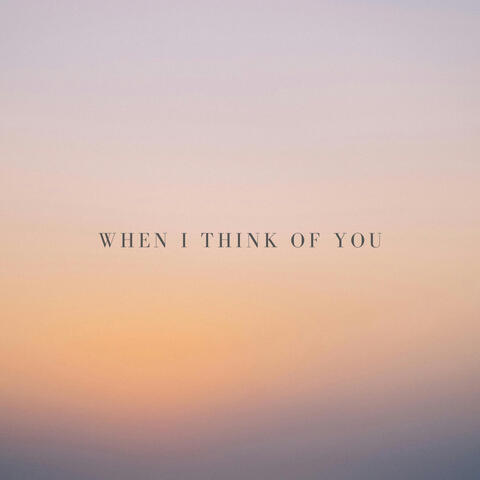 when i think of you