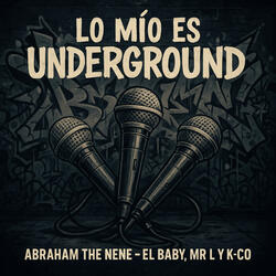 Lo Mio Es Underground