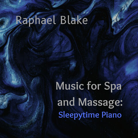 Music for Spa and Massage: Sleepytime Piano