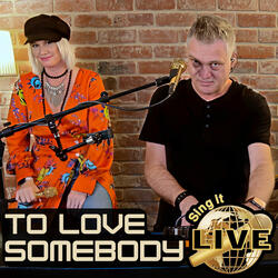 To Love Somebody