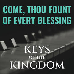 Come, Thou Fount of Every Blessing