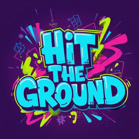 Hit the Ground