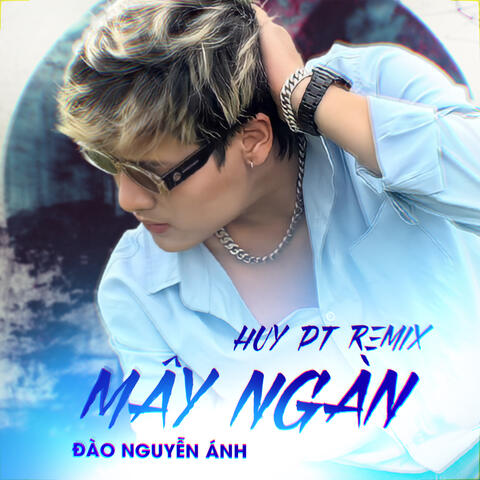 Mây Ngàn (Huy PT Remix)