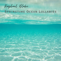 Springtime Ocean Lullaby
