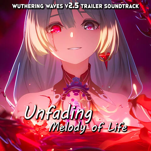 Wuthering Waves 2.5 Trailer - Unfading Melody of Life - Phrolova Theme