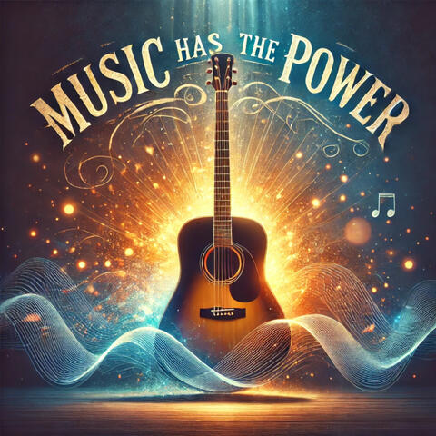 Music Has The Power
