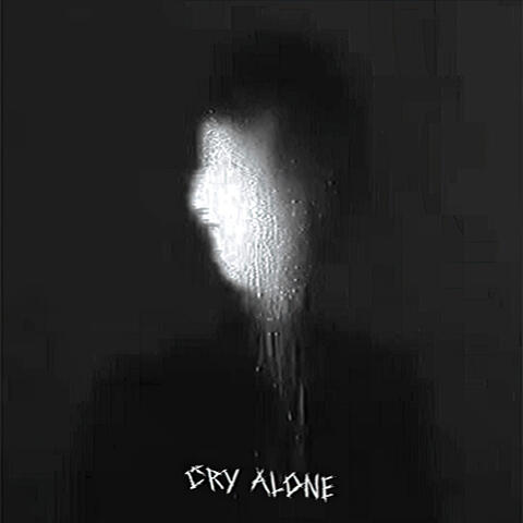 Cry Alone