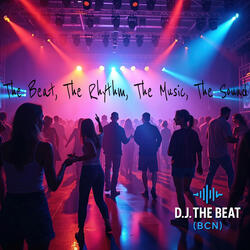 The Beat, the Rhythm, the Music, the Sound