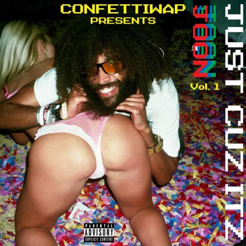 Confetti Wap Presents: Just Cuz Its Joon, Vol. 1