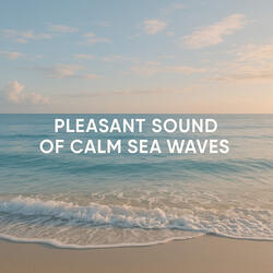 Pleasant Sound of the Sea on a Serene Afternoon