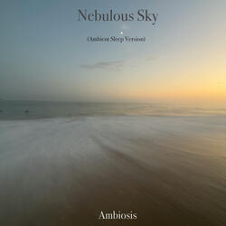 Nebulous Sky (Ambient Sleep Version)