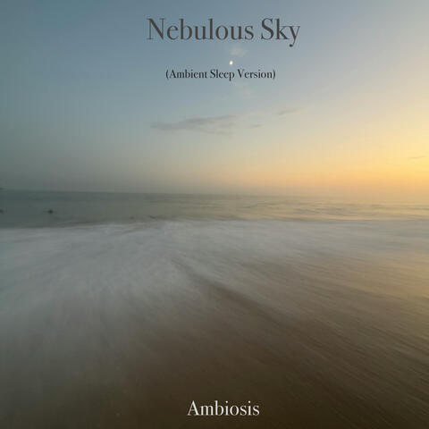 Nebulous Sky (Ambient Sleep Version)