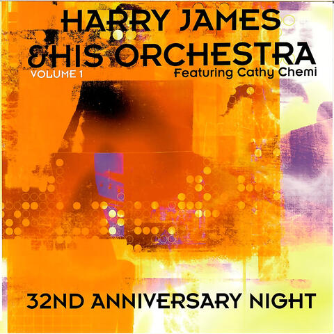 Harry James and his Orchestra 32nd Anniversary Night, Vol. 1