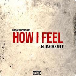 How I Feel (feat. ProdByVxnusChild)