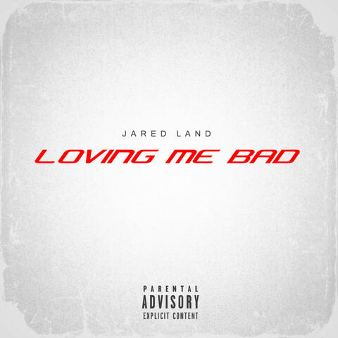 Loving Me Bad