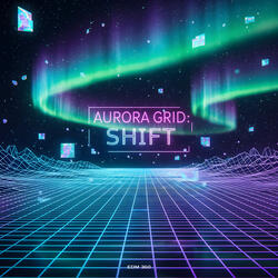 Aurora Grid: Shift