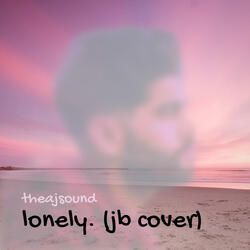 Lonely (JB Cover)