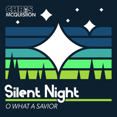 Silent Night (O What A Savior)