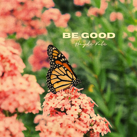 Be Good