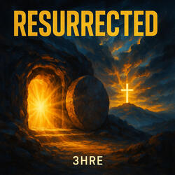 Resurrected