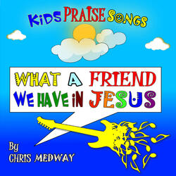What a Friend We Have in Jesus