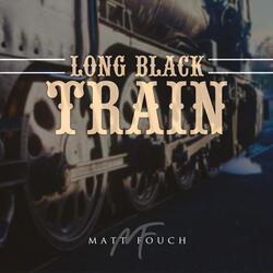 Long Black Train